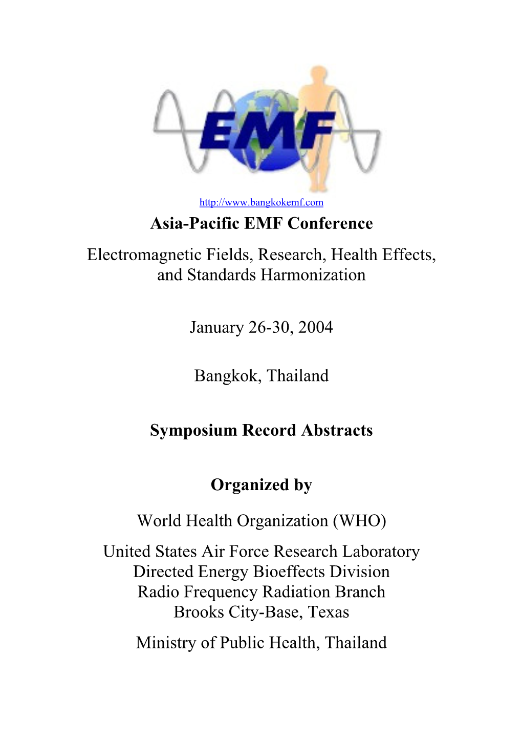 Asia-Pacific EMF Conference Electromagnetic Fields, Research, Health Effects, and Standards Harmonization