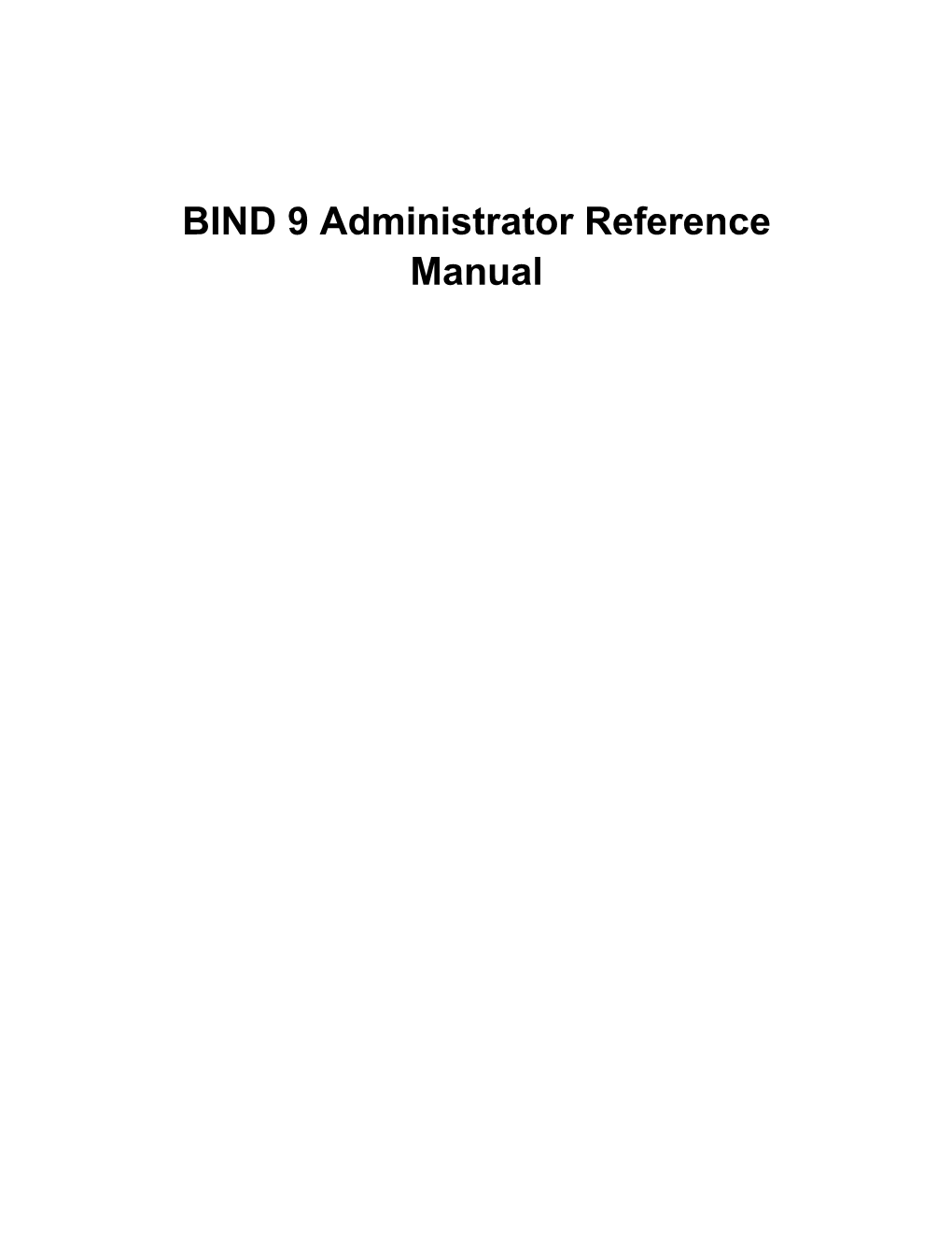 BIND 9 Administrator Reference Manual