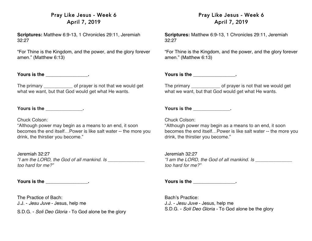 Pray Like Jesus - Week 6 Pray Like Jesus - Week 6 April 7, 2019 April 7, 2019