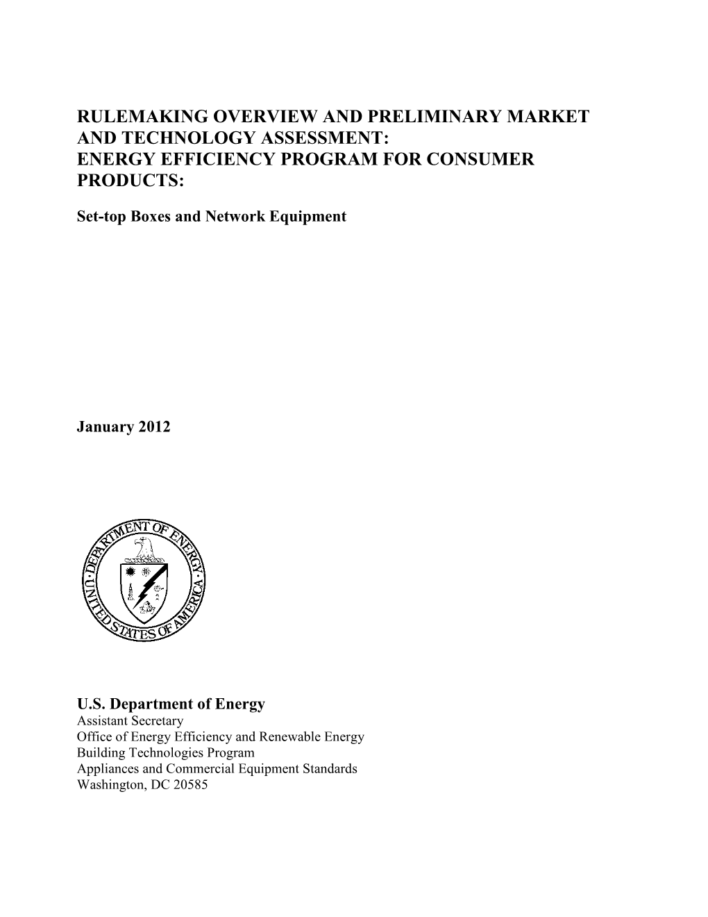 Rulemaking Overview and Preliminary Market and Technology Assessment: Energy Efficiency Program for Consumer Products