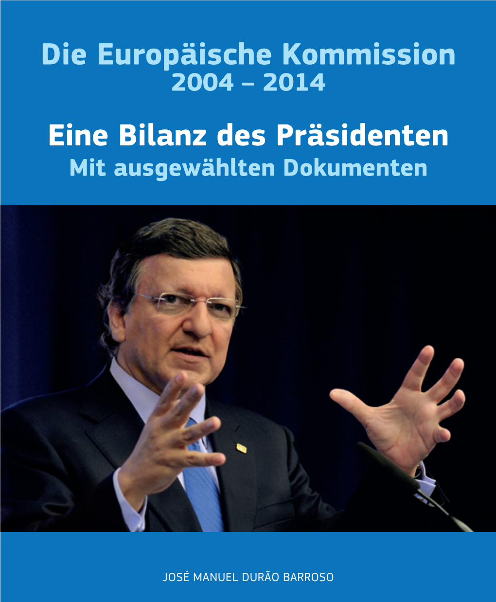 Die Europäische Kommission Eine Bilanz Des Präsidenten