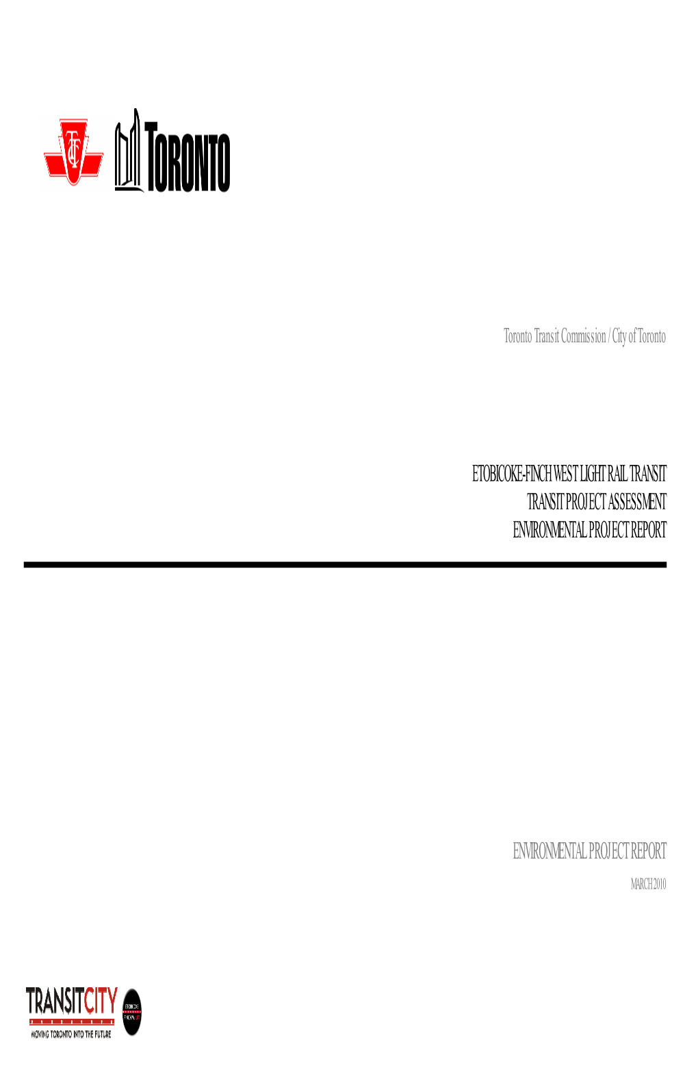 Etobicoke-Finch West Light Rail Transit Transit Project Assessment Environmental Project Report