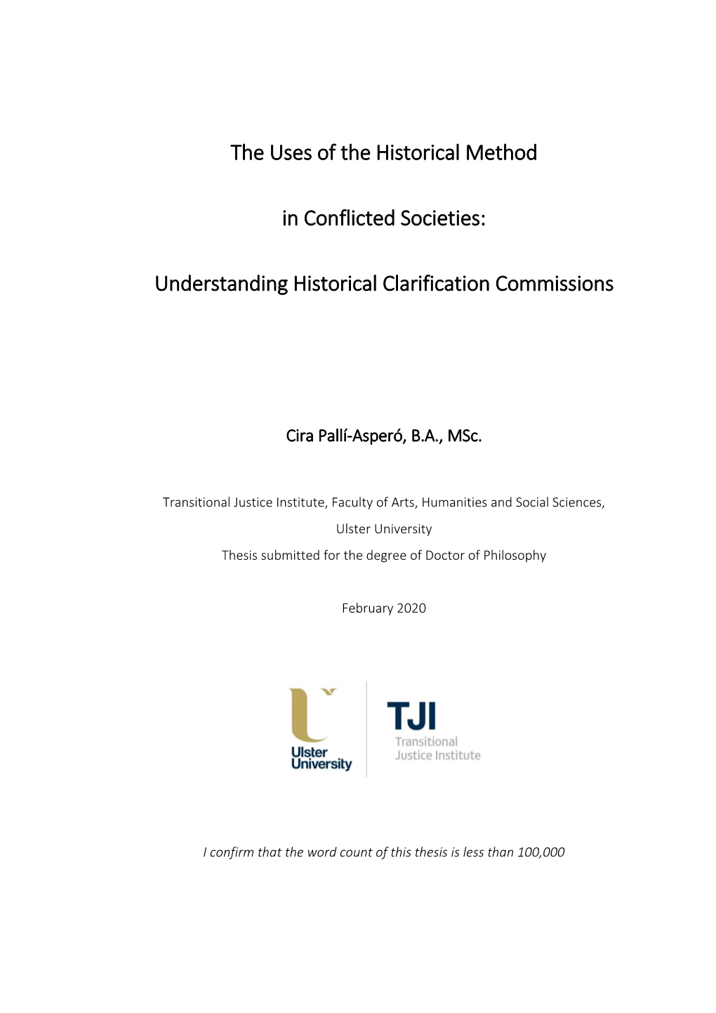 The Uses of the Historical Method in Conflicted Societies Through the Work of Historical Clarification Commissions (HCC) As State-Sponsored Bodies of Inquiry