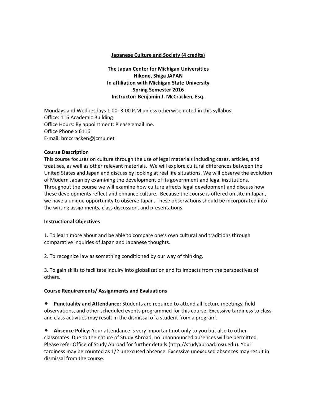 Japanese Culture and Society (4 Credits) the Japan Center for Michigan Universities Hikone, Shiga JAPAN in Affiliation with Mich