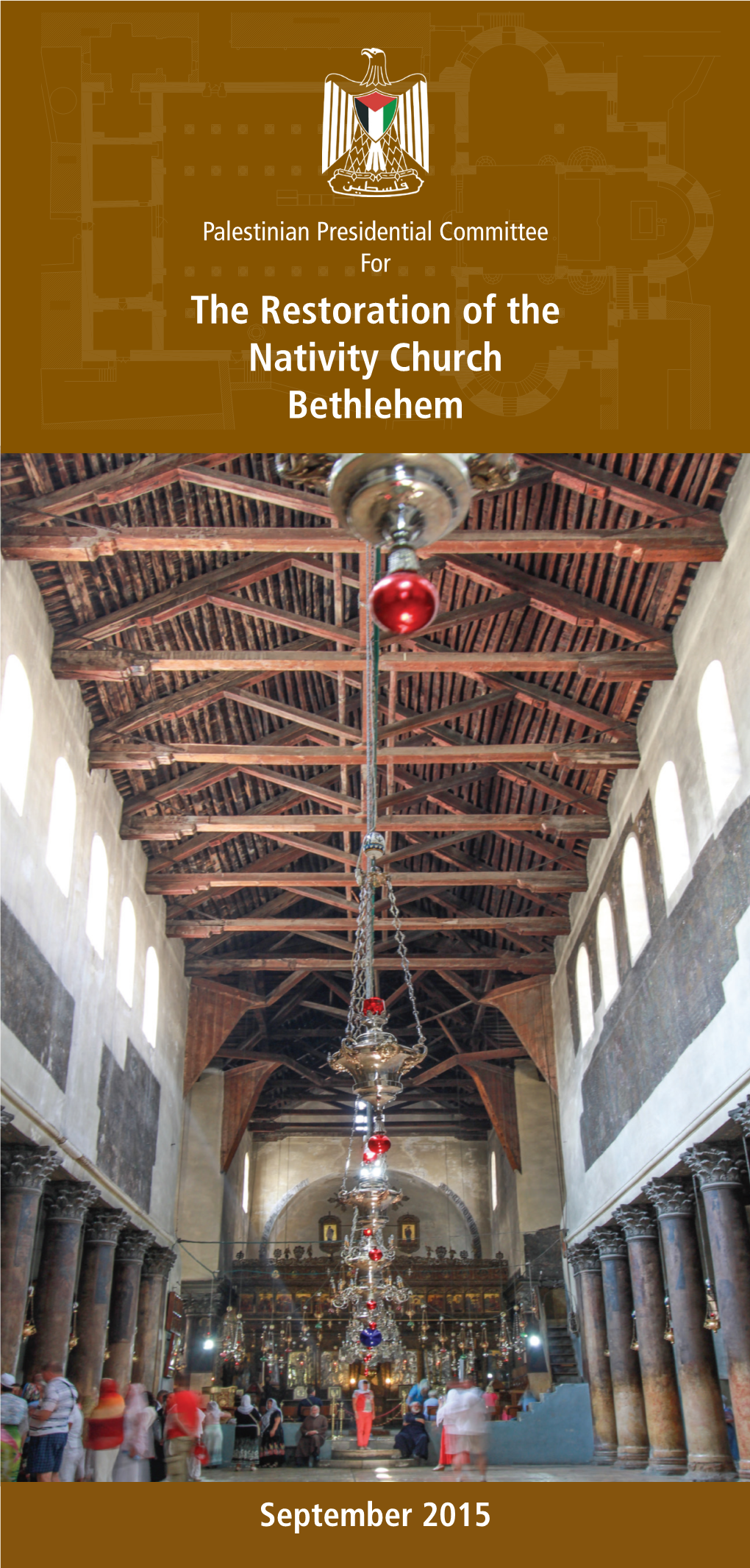 The Restoration of the Nativity Church Bethlehem