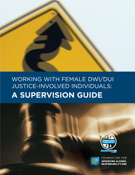 A SUPERVISION GUIDE the AMERICAN PROBATION and PAROLE ASSOCIATION (APPA), Was Founded in 1975