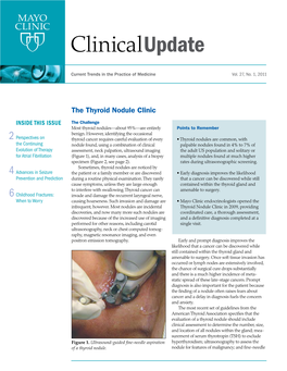 The Thyroid Nodule Clinic INSIDE THIS ISSUE the Challenge Most Thyroid Nodules—About 95%—Are Entirely Points to Remember Benign