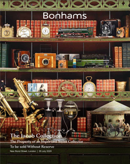 The Jacob Collection the Property of an Important Swiss Collector to Be Sold Without Reserve New Bond Street, London | 29 July 2020