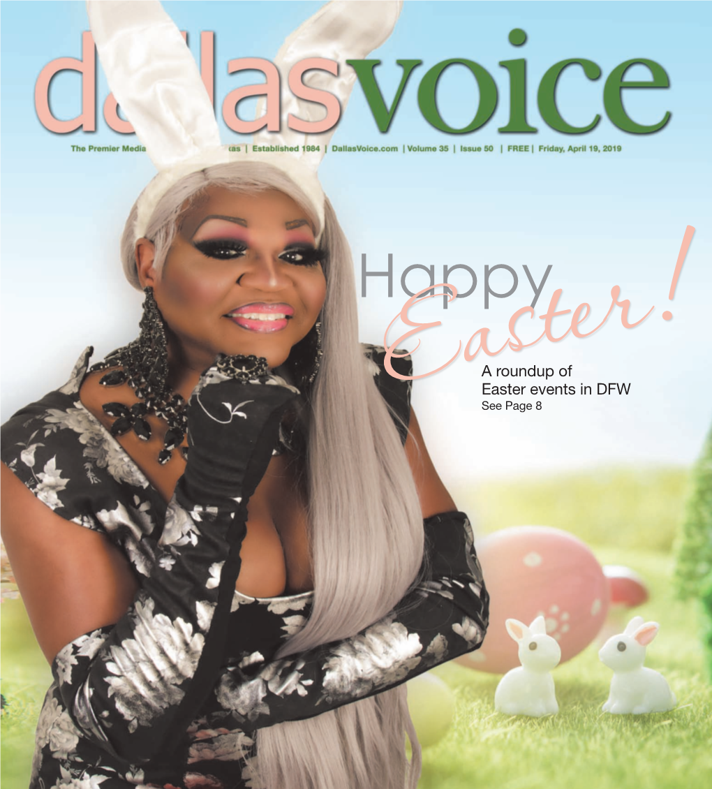 A Roundup of Easter Events in DFW Easter!See Page 8 I Am