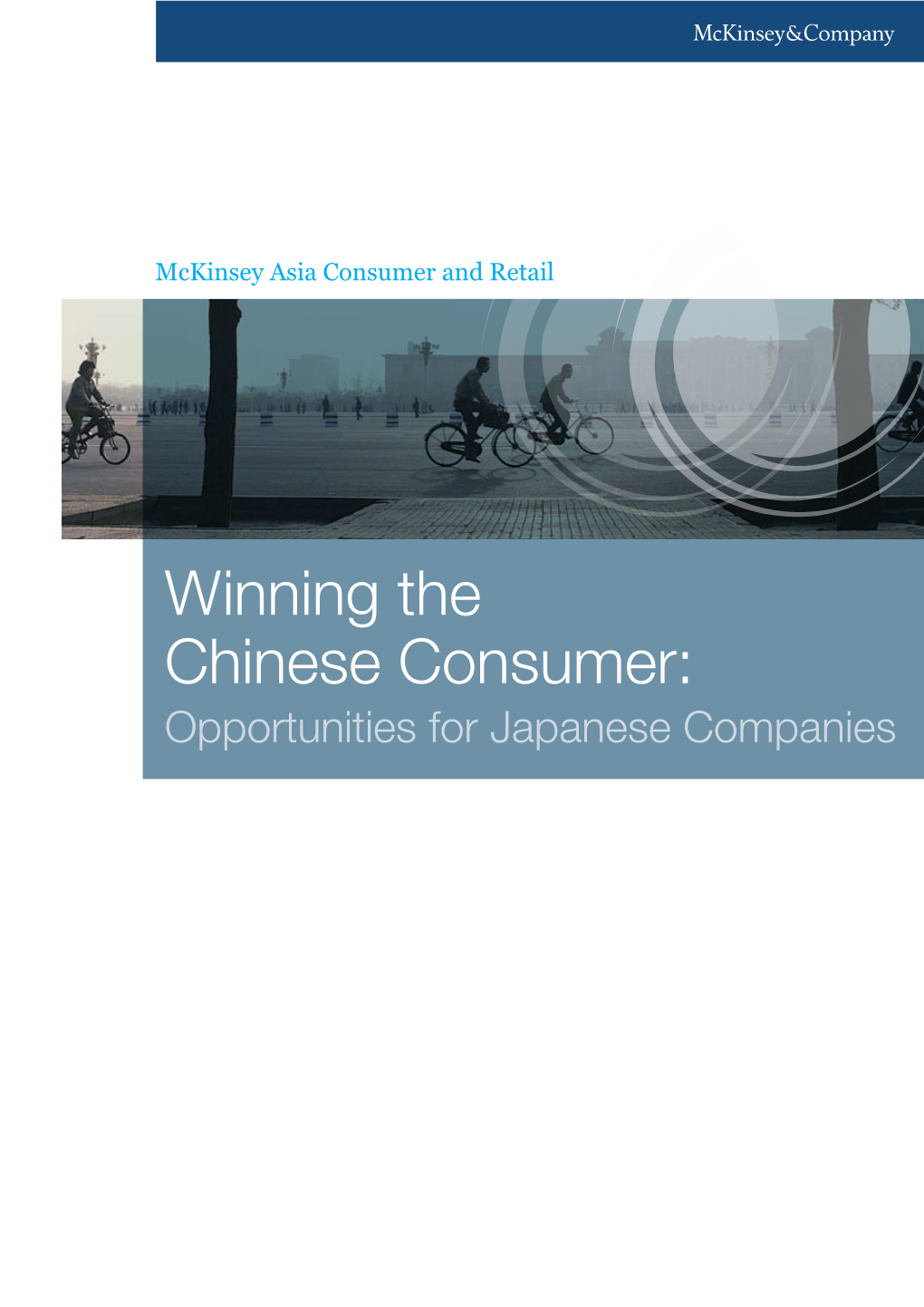 Winning the Chinese Consumer: Opportunities for Japanese Companies