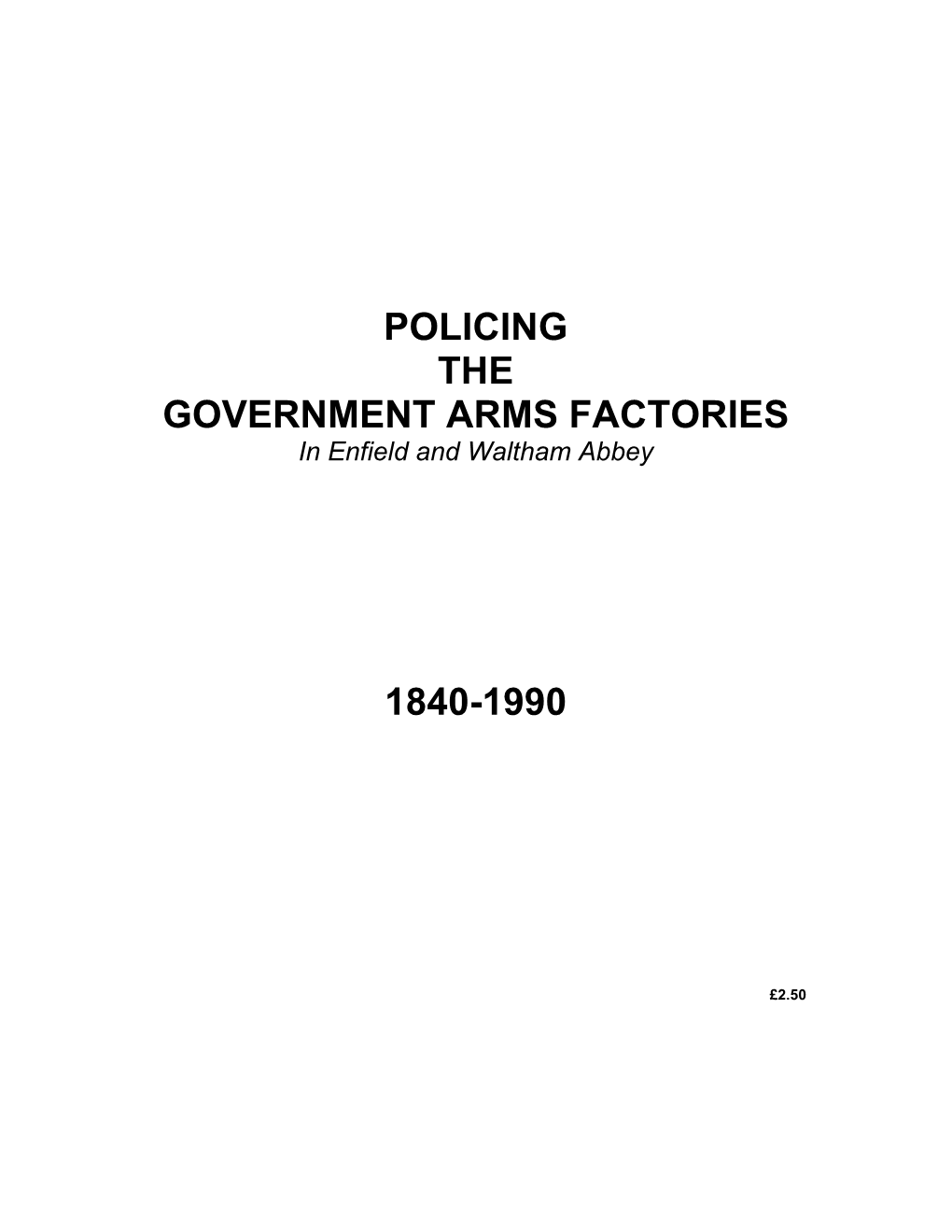 Policing the Government Small Arms Factories