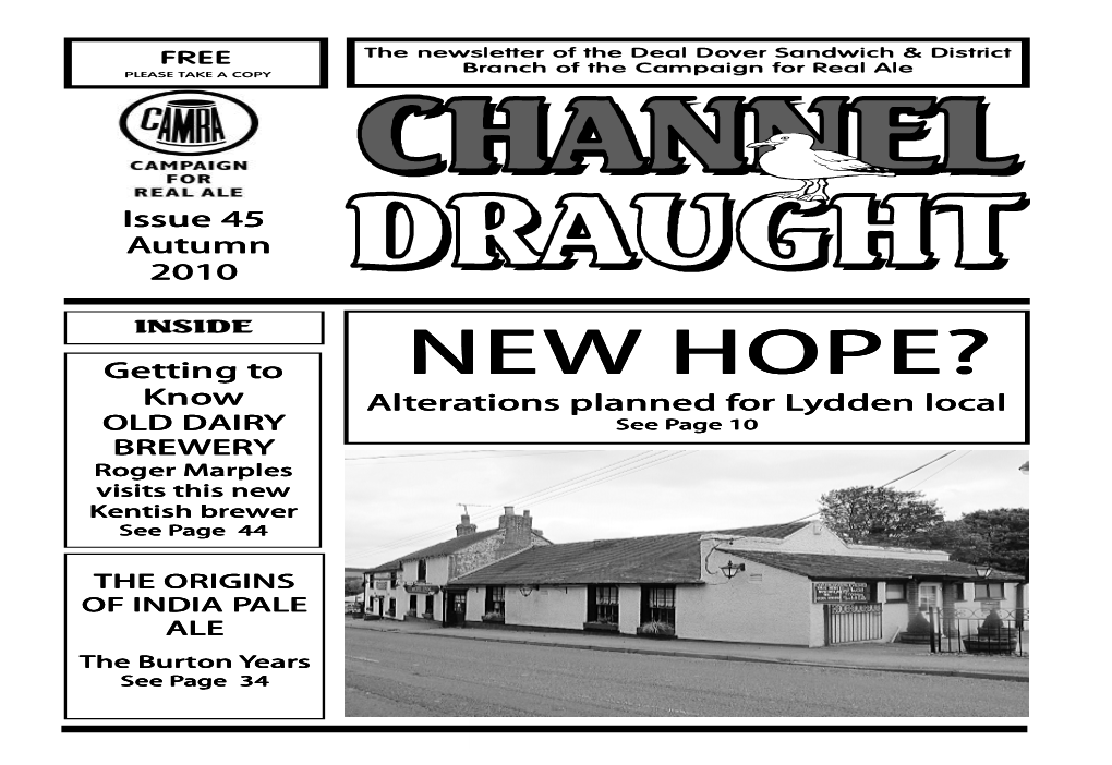 NEW HOPE? Know Alterations Planned for Lydden Local OLD DAIRY See Page 10 BREWERY Roger Marples Visits This New Kentish Brewer See Page 44