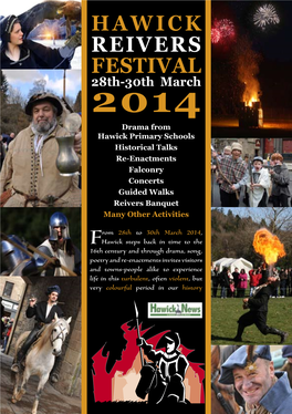 HAWICK REIVERS FESTIVAL F 16Th Century and Through Drama, Song, Visitors Invites Re-Enactments and Poetry and Towns-P Ople Alike to Life in Experience This Ery