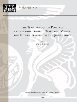 The Terminology of Plotinus and of Some Gnostic Writings, Mainly the Fourth Treatise of the Jung Codex