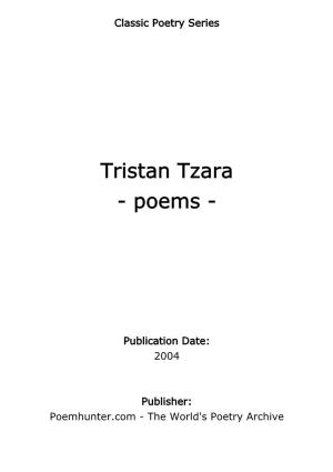 Tristan Tzara - Poems