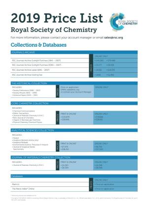 2019 Price List Royal Society of Chemistry for More Information, Please Contact Your Account Manager Or Email Sales@Rsc.Org Collections & Databases