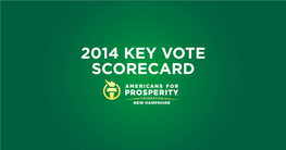 Americans for Prosperity Foundation-New Hampshire Is Pleased to Present Our 2014 Legislative Score Card
