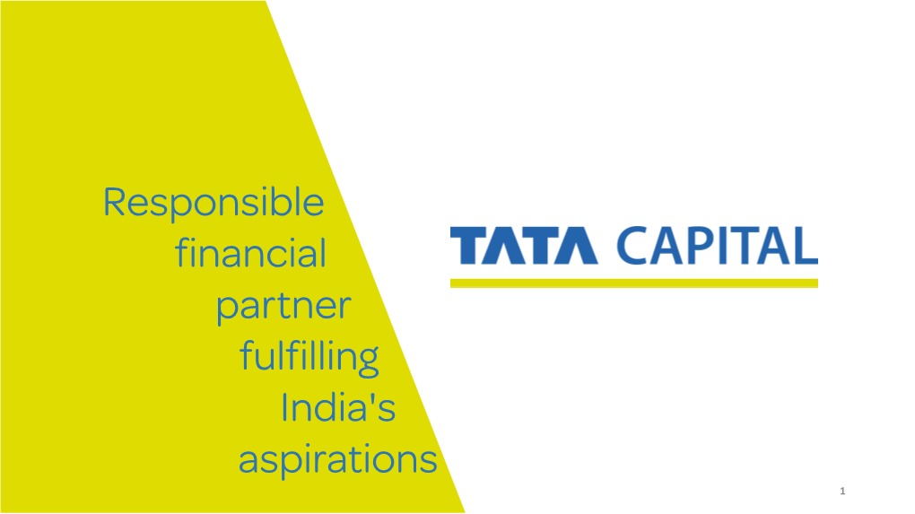 Responsible Financial Partner Fulfilling India's Aspirations 1 Group Purpose