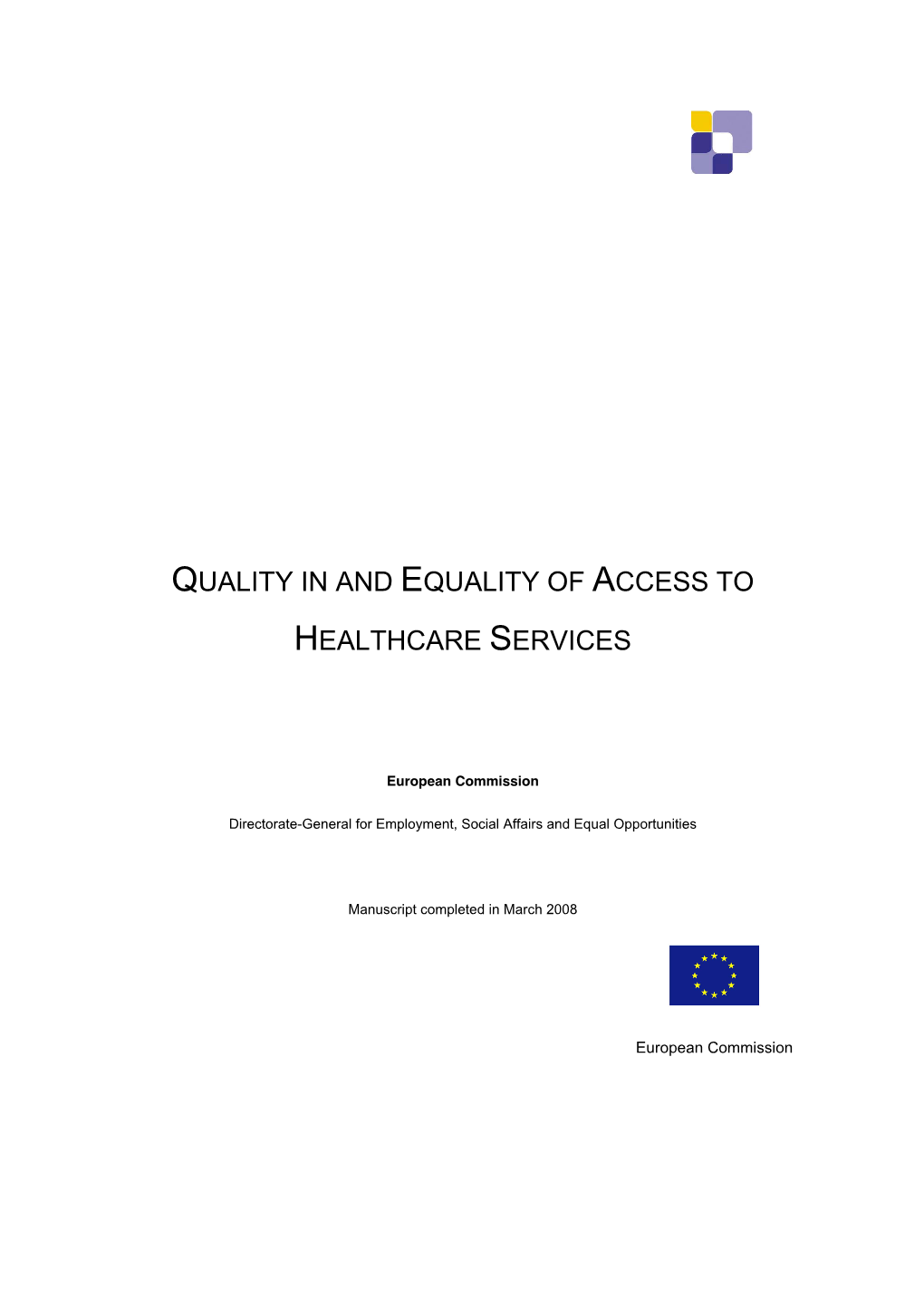Quality in and Equality of Access to Healthcare Services