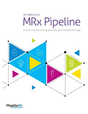 OCTOBER 2019 Mrx Pipeline a View Into Upcoming Specialty and Traditional Drugs TABLE of CONTENTS