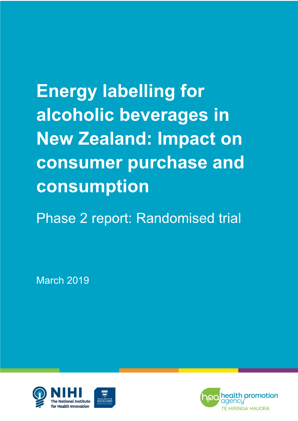 Energy Labelling for Alcoholic Beverages in New Zealand: Impact on Consumer Purchase and Consumption