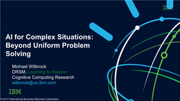 AI for Complex Situations: Beyond Uniform Problem Solving