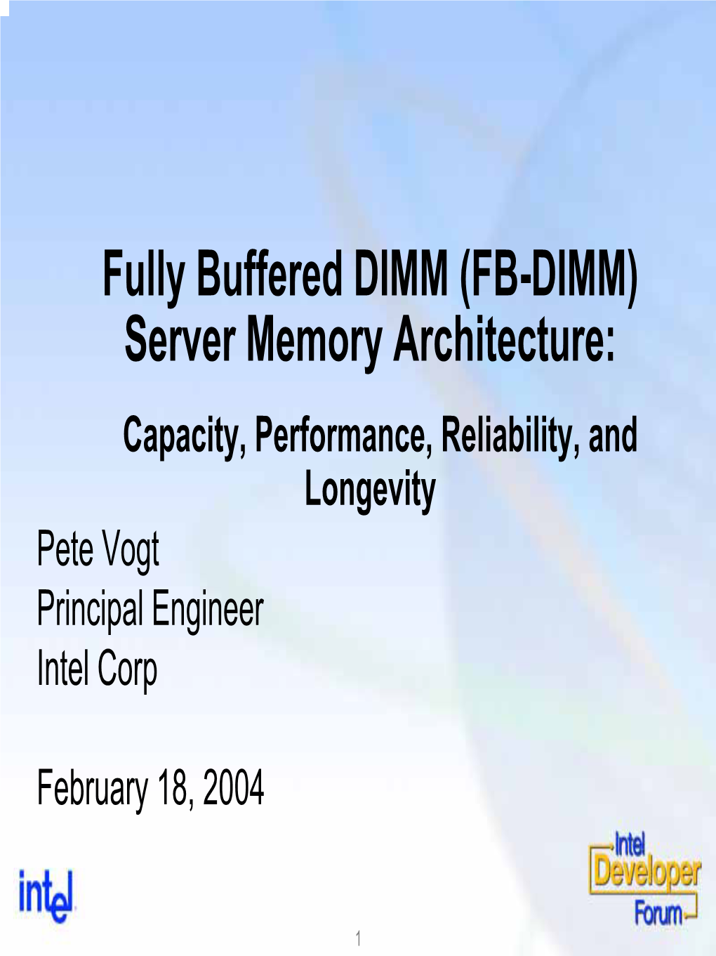 FB-DIMM Spring IDF Architecture Presentation