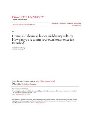 Honor and Shame in Honor and Dignity Cultures: How Can You Re-Affirm Your Own Honor Once It Is Tarnished? Berna Gercek Swing Iowa State University
