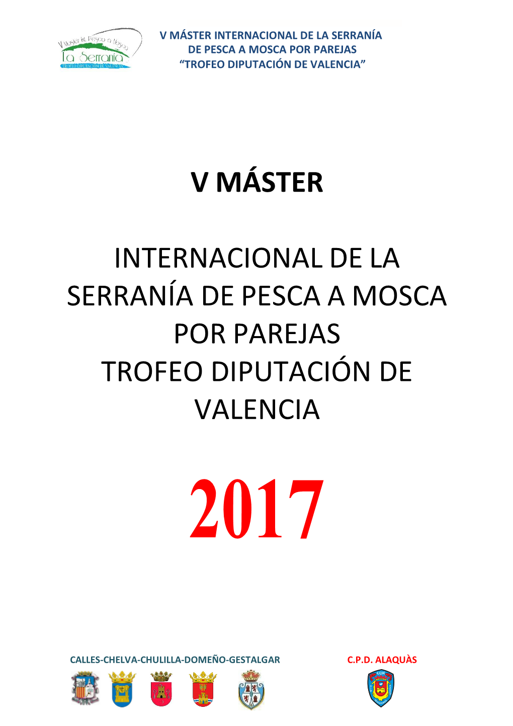 V Máster Internacional De La Serranía De Pesca a Mosca Por Pare Jas “Trofeo Diputación De Valencia”