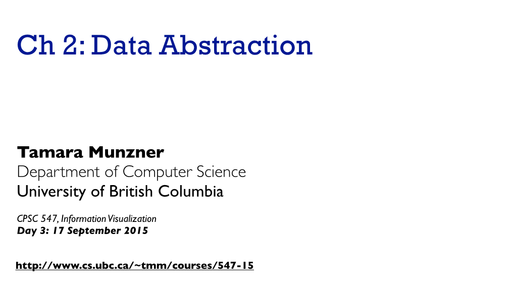 Tamara Munzner Department of Computer Science University of British Columbia