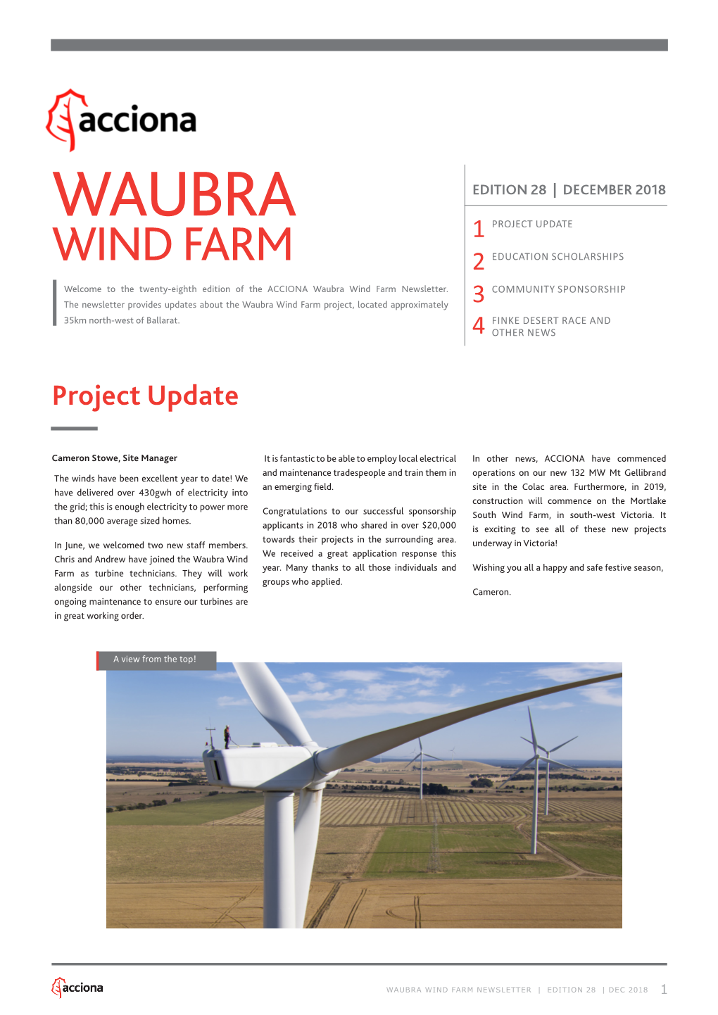 WAUBRA PROJECT UPDATE 1 WIND FARM 2 EDUCATION SCHOLARSHIPS Welcome to the Twenty-Eighth Edition of the ACCIONA Waubra Wind Farm Newsletter