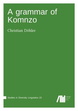 A Grammar of Komnzo