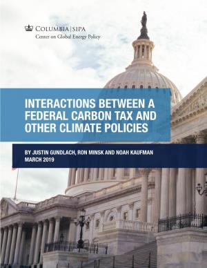 Interactions Between a Federal Carbon Tax and Other Climate Policies