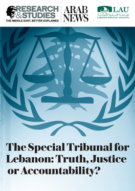 The Special Tribunal for Lebanon: Truth, Justice Or Accountability?