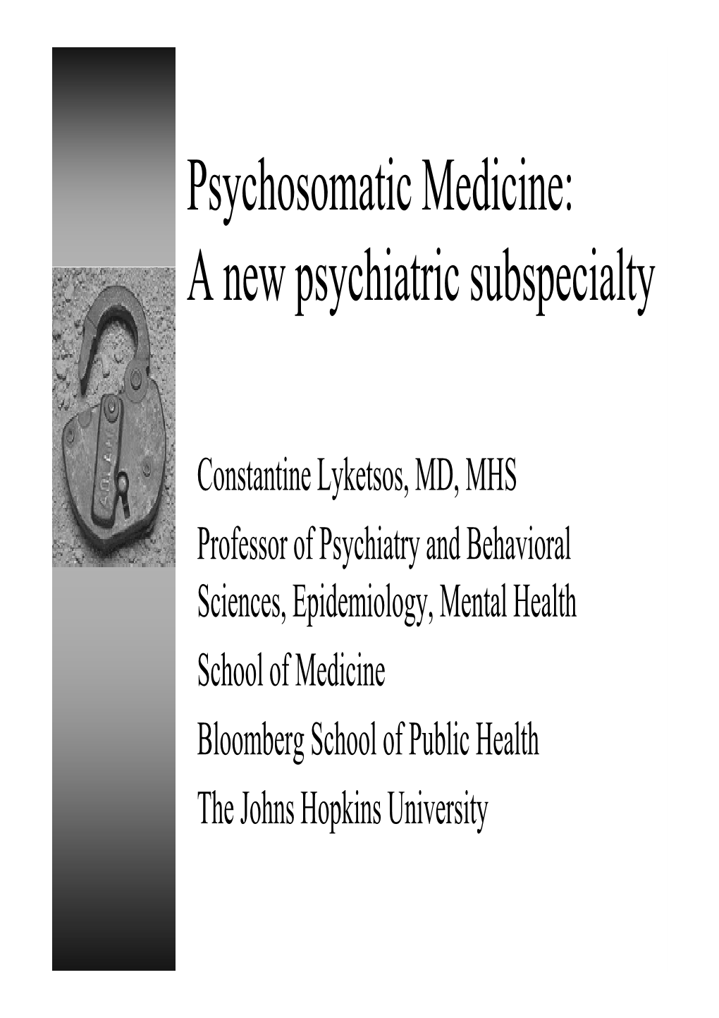 Psychosomatic Medicine: a New Psychiatric Subspecialty