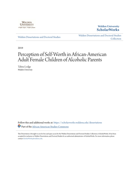 Perception of Self-Worth in African-American Adult Female Children of Alcoholic Parents Tahira Lodge Walden University