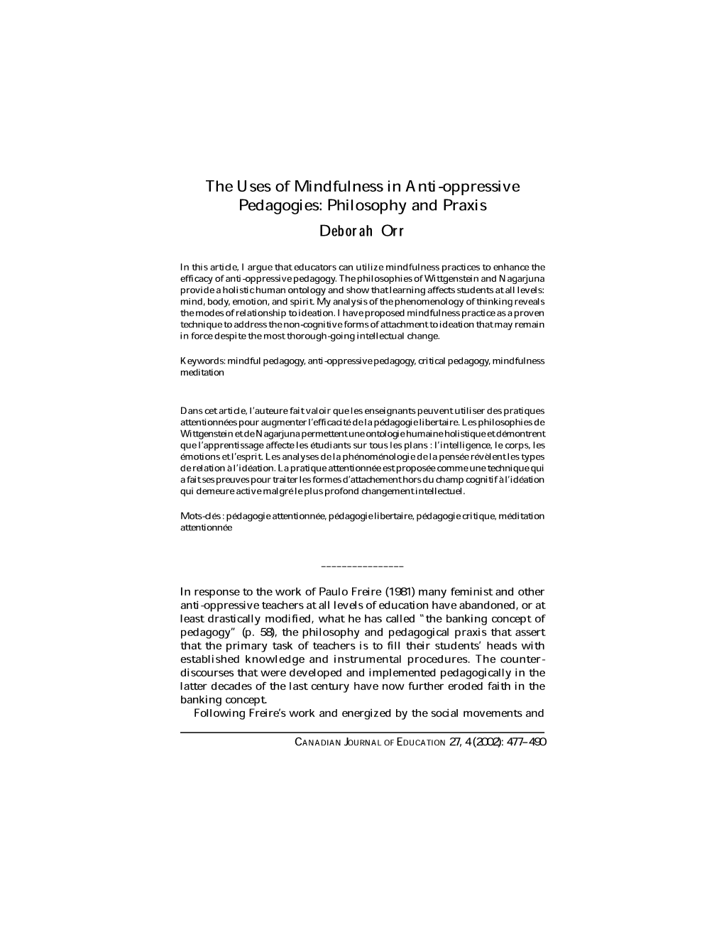 The Uses of Mindfulness in Anti-Oppressive Pedagogies: Philosophy and Praxis Deborah Orr