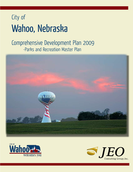City of Wahoo, Nebraska Comprehensive Development Plan 2009 -Parks and Recreation Master Plan