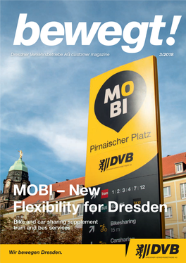 MOBI – New Flexibility for Dresden Bike and Car Sharing Supplement Tram and Bus Services VIELFALT ERLEBEN