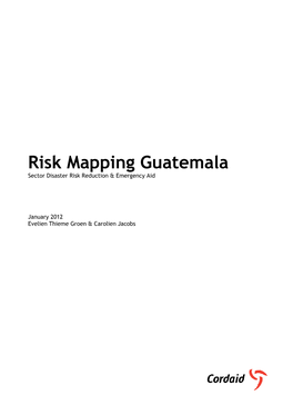 Risk Mapping Guatemala Sector Disaster Risk Reduction & Emergency Aid