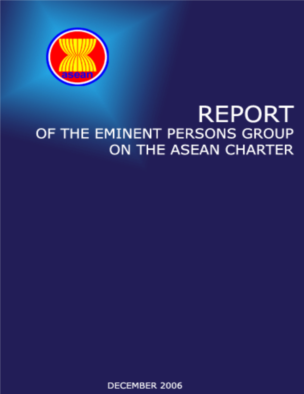 Report of the Eminent Persons Group (Epg) on the Asean Charter
