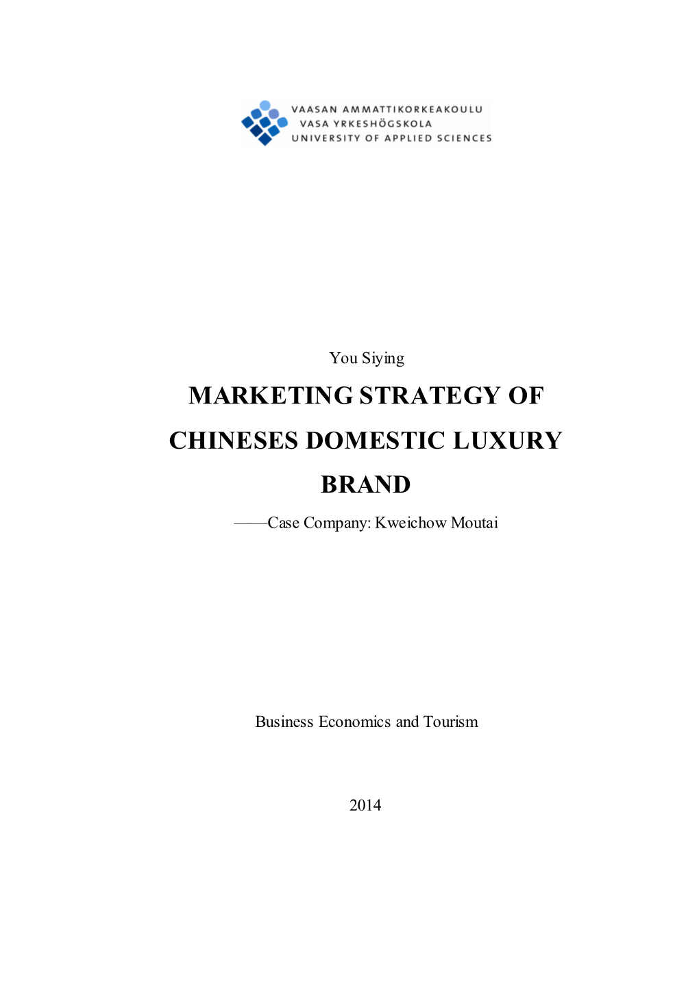 MARKETING STRATEGY of CHINESES DOMESTIC LUXURY BRAND ——Case Company: Kweichow Moutai