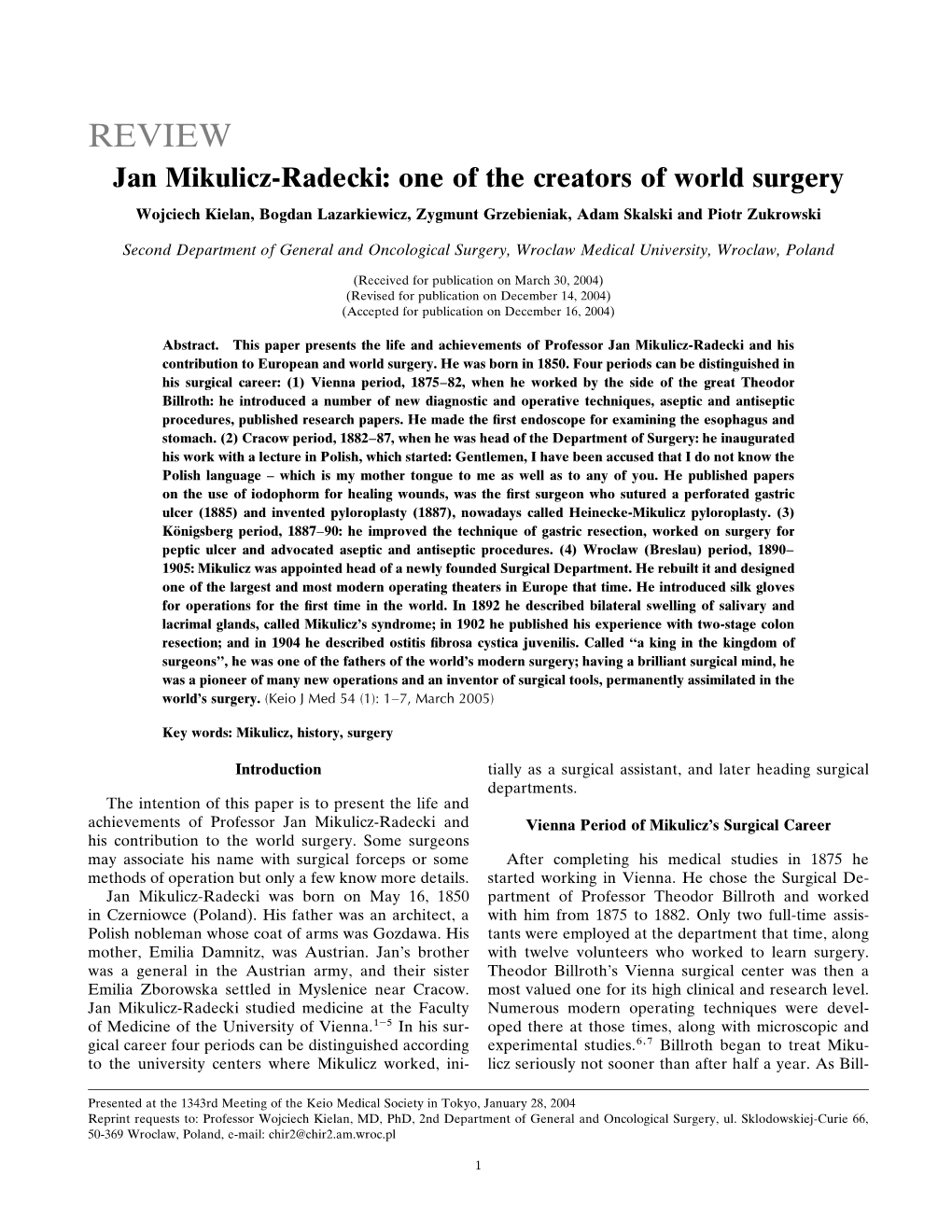 REVIEW Jan Mikulicz-Radecki: One of the Creators of World Surgery Wojciech Kielan, Bogdan Lazarkiewicz, Zygmunt Grzebieniak, Adam Skalski and Piotr Zukrowski