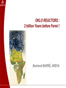 OKLO REACTORS : 2 Billion Years Before Fermi !