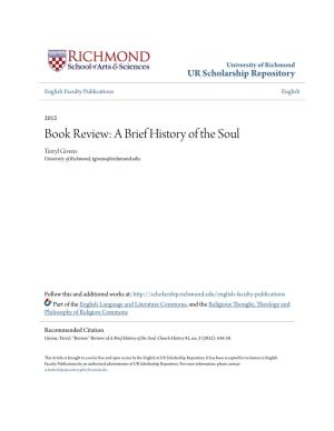A Brief History of the Soul Terryl Givens University of Richmond, Tgivens@Richmond.Edu