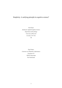 Simplicity: a Unifying Principle in Cognitive Science?
