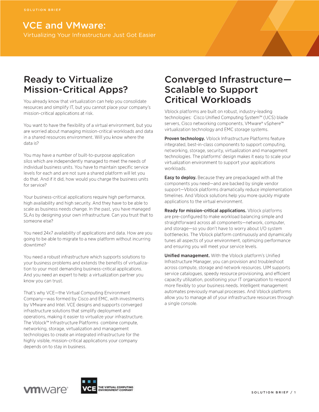 VCE and Vmware: Ready to Virtualize Mission-Critical Apps? Converged