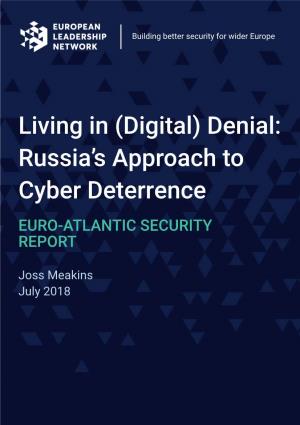 Living in (Digital) Denial: Russia's Approach to Cyber Deterrence