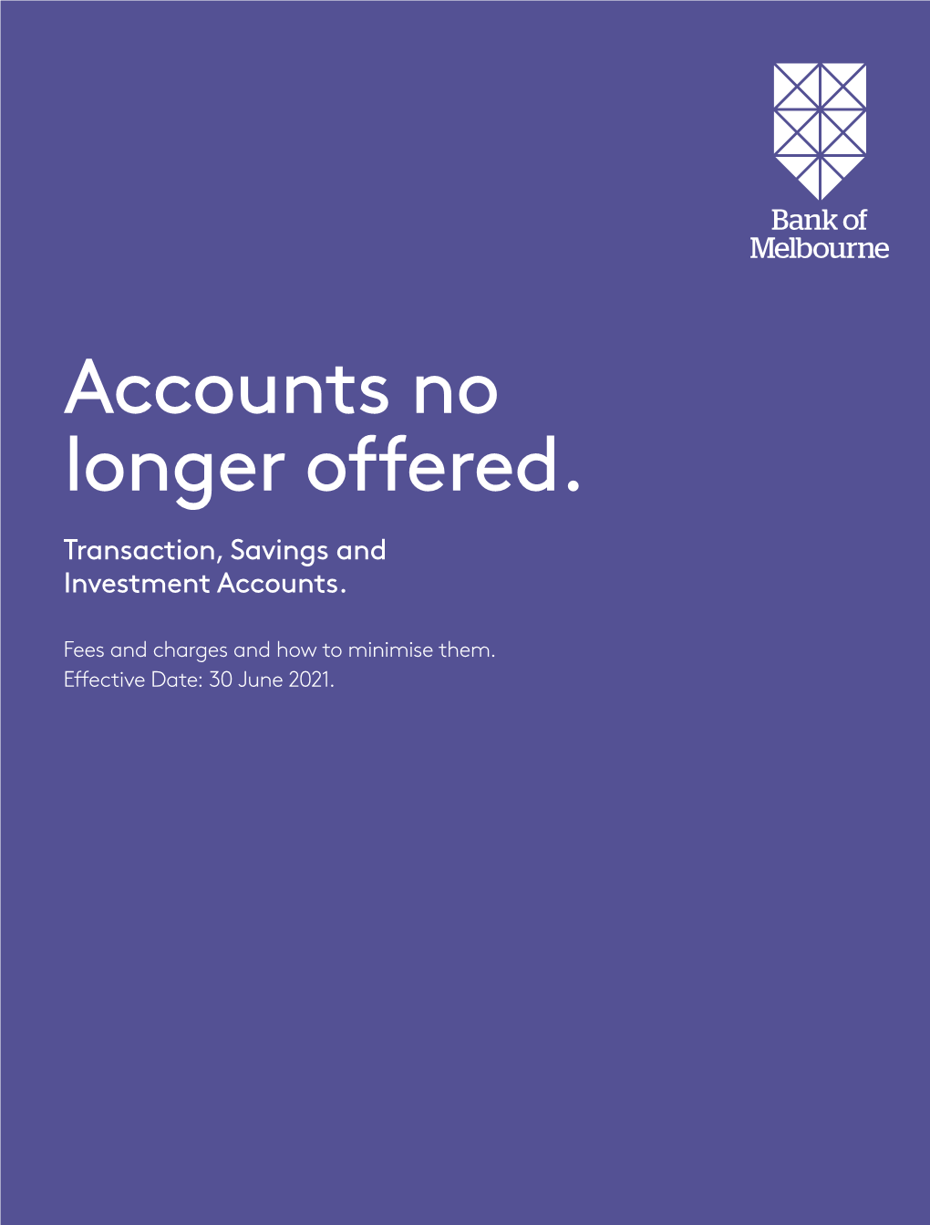 Accounts No Longer Offered. Transaction, Savings and Investment Accounts