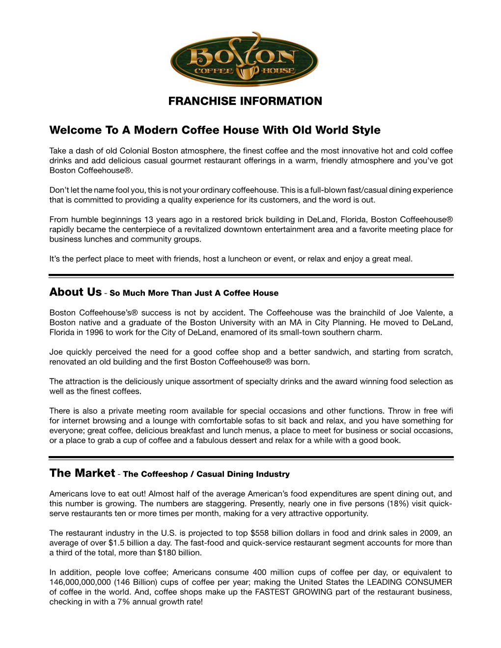 FRANCHISE INFORMATION About Us